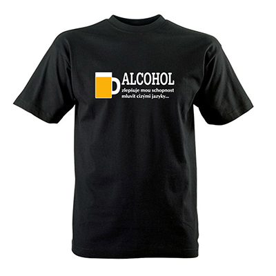 Tričko „Alcohol...“