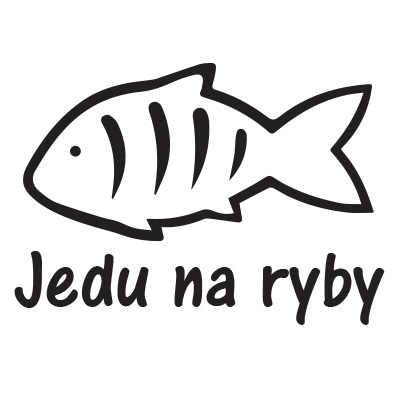 Samolepka na auto "Jedu na ryby"